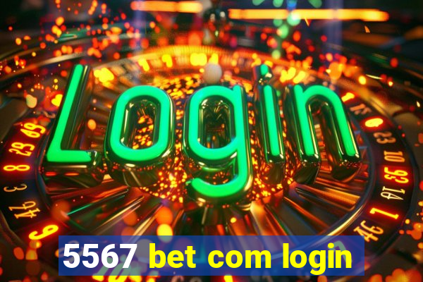 5567 bet com login